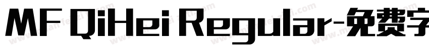 MF QiHei Regular字体转换